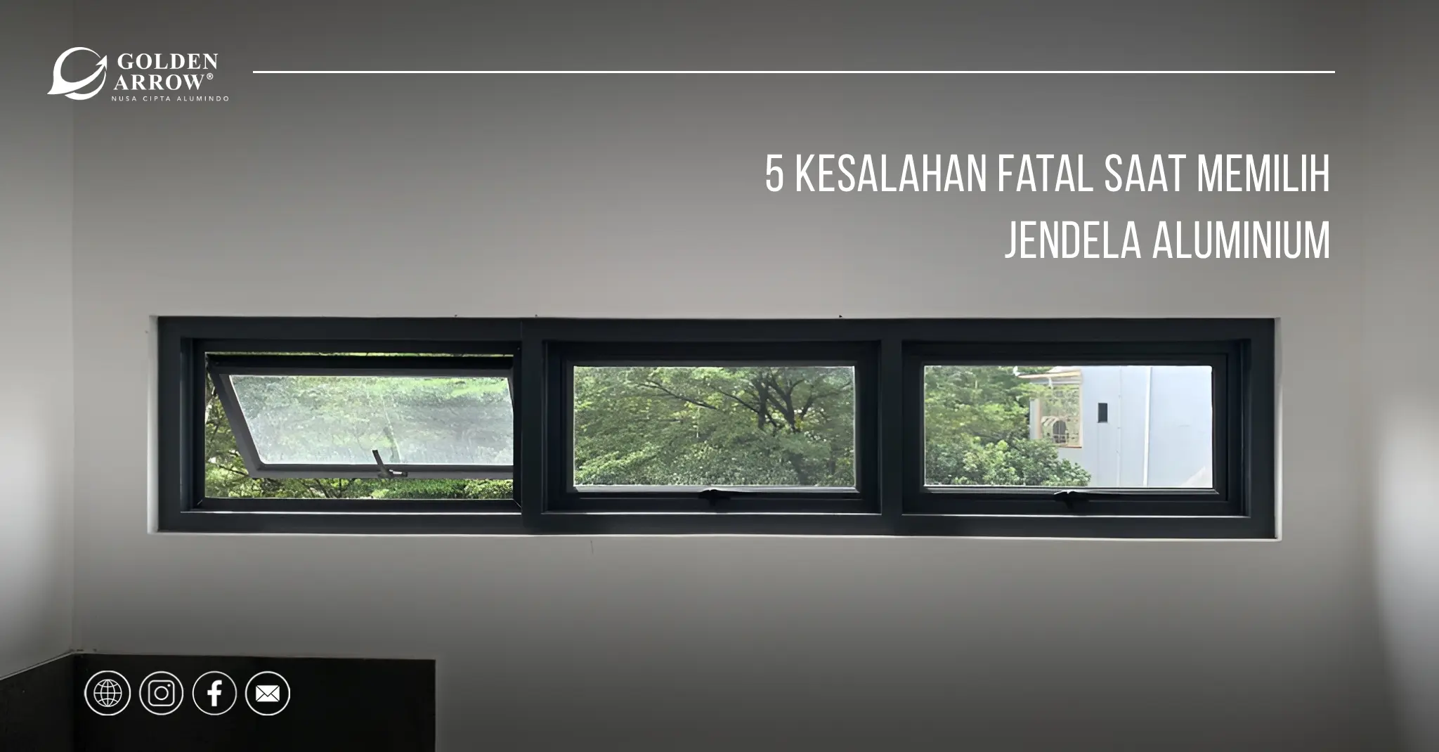 5 Kesalahan Fatal saat Memilih Jendela Aluminium
