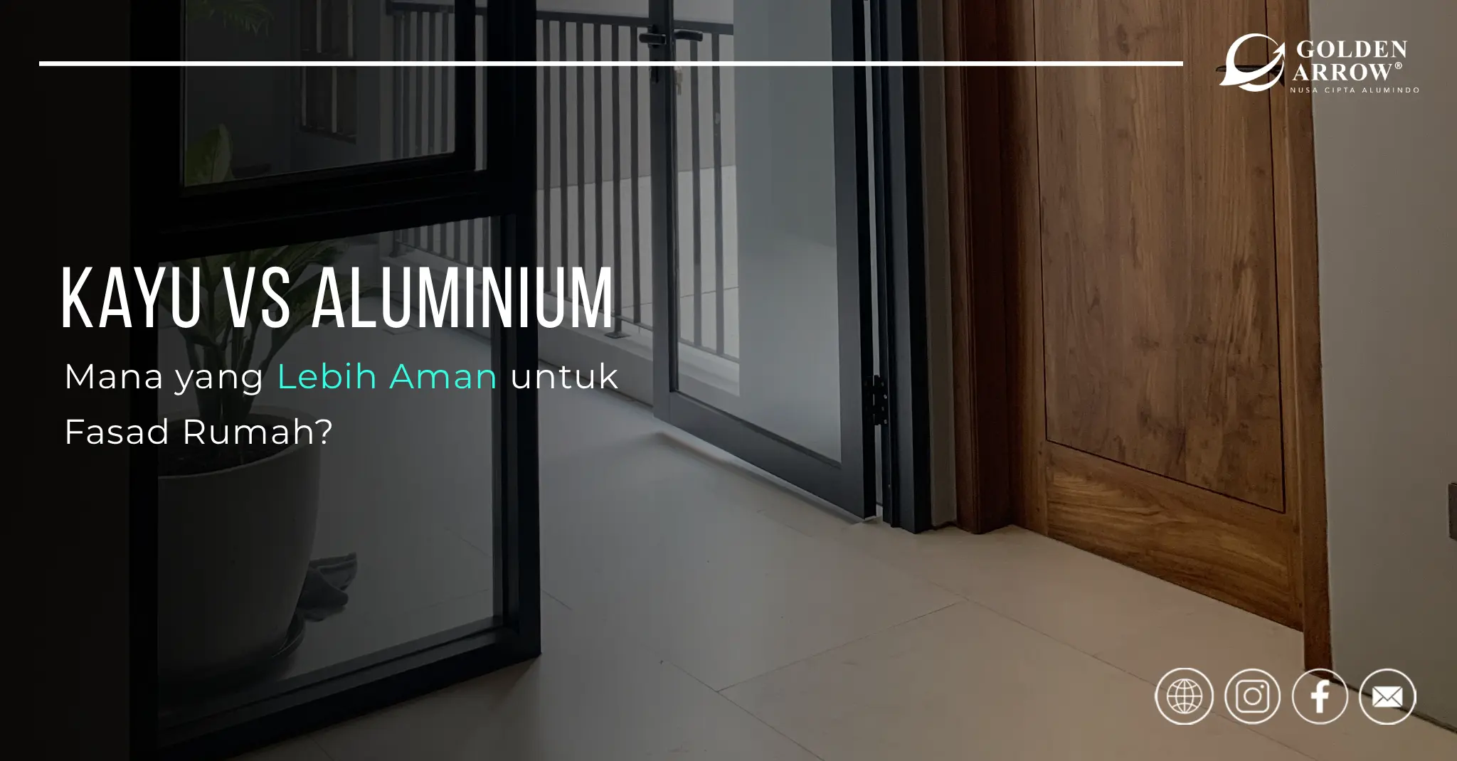 Kayu vs Aluminium: Mana yang Lebih Aman untuk Fasad Rumah?