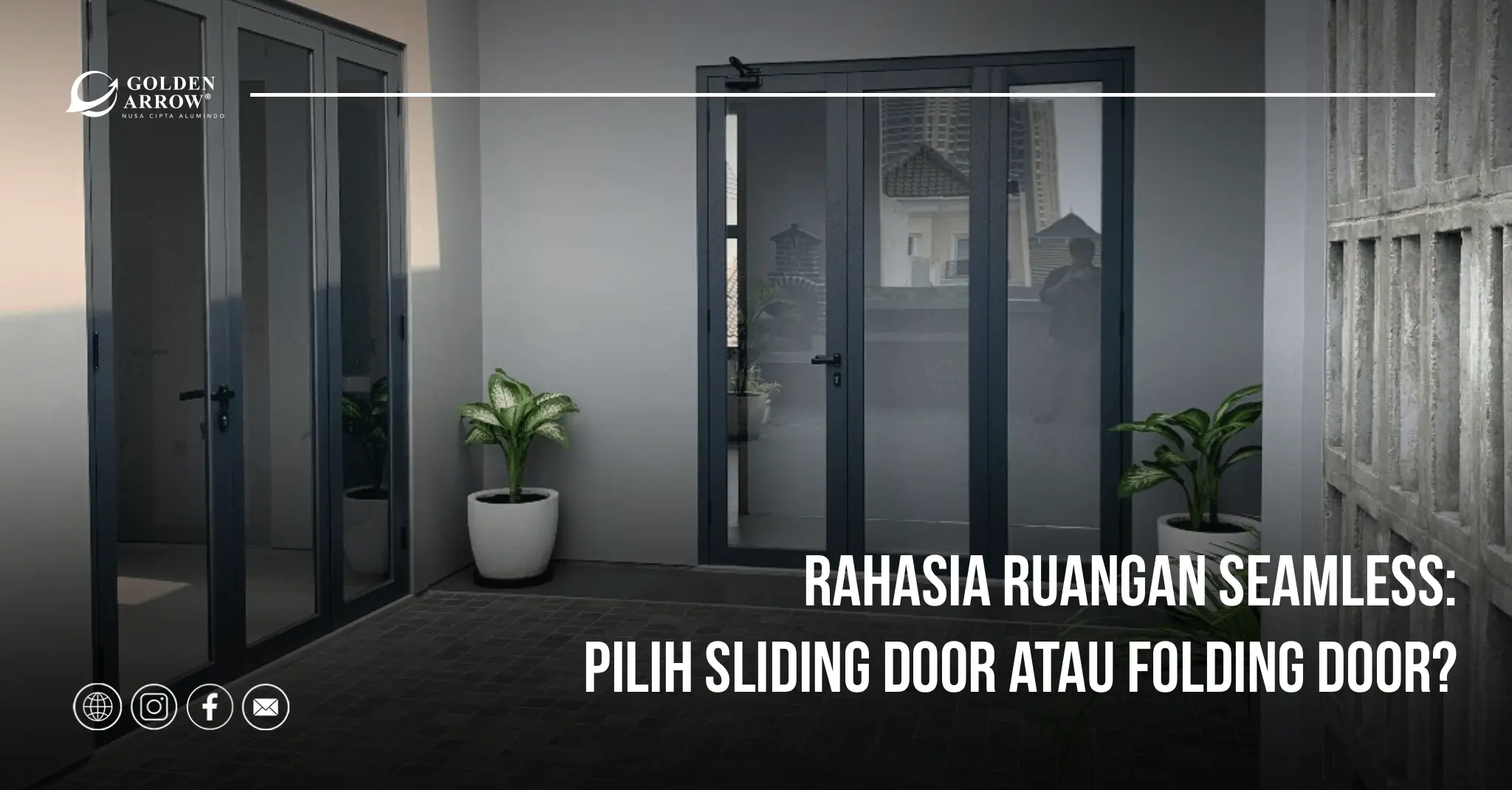 Rahasia Ruangan Seamless: Pilih Sliding Door atau Folding Door?