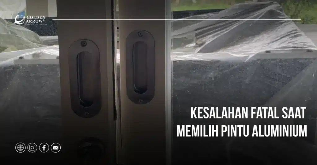 5 Kesalahan saat memilih pintu aluminium