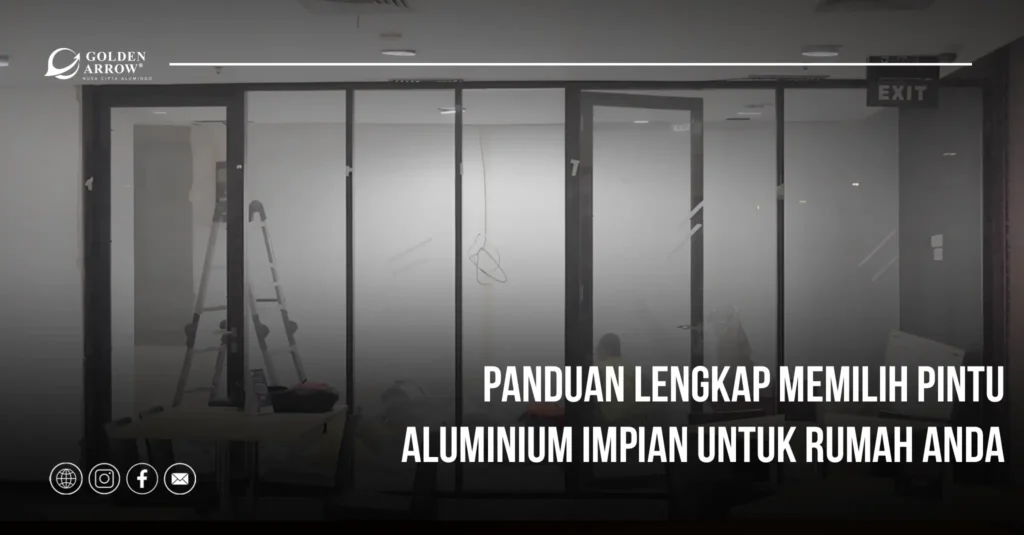 Panduan Lengkap Memilih Pintu Aluminium Impian untuk Rumah Anda